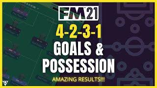 GOALS & POSSESSION 4-2-3-1! FM21 Tactic Amazing Results w/ TWO teams! | Football Manager 2021