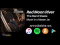 view Red Moon River