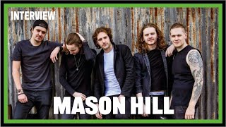 MASON HILL interview