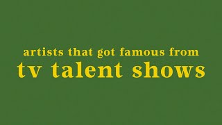TOP 25 ARTISTS FROM TV TALENT SHOWS | XFACTOR, IDOL, GOT TALENT, POPSTARS, THE VOICE…