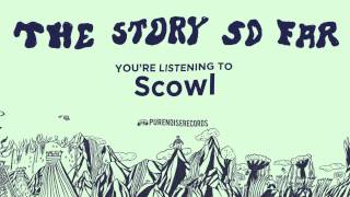 Watch Story So Far Scowl video