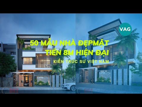 50 Mẫu thiết kế nhà mặt tiền 8m đẹp kiến trúc hiện đại ấn tượng nhất