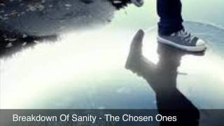 Watch Breakdown Of Sanity The Chosen Ones video