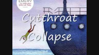Watch Emery Cutthroat Collapse video