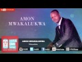 Nitaondoka | Amon Mwakalukwa | Official Audio