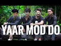 Yaar Mod Do Song | Guru Randhawa, Millind Gaba | T-Series |Hurt Touching Friendship | A Production