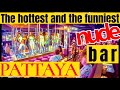 The hottest and funniest nude gogobar in Thailand September 23, 2022 Pattaya