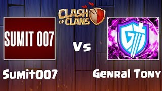 General Tony vs Sumit007 - Biggest Clan War - Clash of Clans - COC