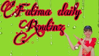 Fatimas Daily Routine School, Study, Fun & Family Life