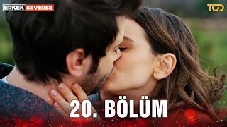Erkek Severse 20. Bölüm - Ayrılık