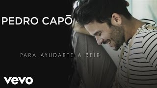 Video Para Ayudarte A Reir Pedro Capo