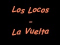 Los Locos - La Vuelta