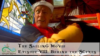 The Sailing Movie: Behind the Scenes, Episode VIII