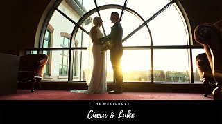 Ciara & Luke | Highlight Film | The Westgrove Hotel
