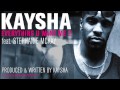 Kaysha - Everything u want me 2 (feat. Stephanie McKay) [Official Audio]