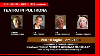 TEATRO IN POLTRONA 10 LUGLIO 2020 ORE 21:00