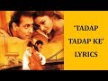 Tadap Tadap Ke Lyrics [HINDI | ROM | ENG] | Hum Dil De Chuke Sanam | KK, Dominique