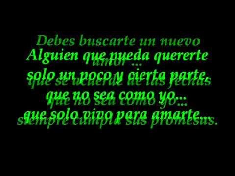 LETRA DE DEBES BUSCARTE UN NUEVO AMOR DE letra de debes buscarte un nuevo amor de: