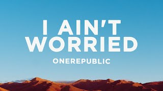 Watch Onerepublic I Aint Worried video