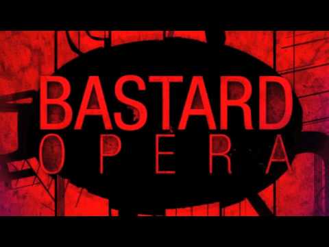 Bastard Opera