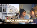 Truck Camper Life - Pt.1