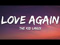 The Kid LAROI - Love Again (Lyrics)