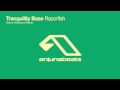 Tranquility Base - Razorfish (Above & Beyond's Progressive Mix)