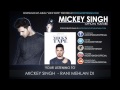 Mickey Singh - Rani Mehlan Di (Official Audio)