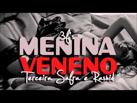 Terceira Safra Part. Rashid - Menina Veneno