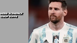 Messi scenepack 1080p 60fps