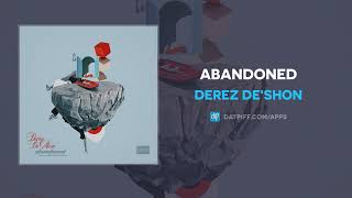 Watch Derez Deshon Abandoned video