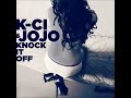 K-Ci & JoJo - Knock It Off [OFFICIAL NEW 2013]