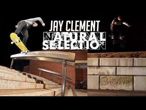 JAY CLEMENT - NATURAL SELECTION (FULL PART)