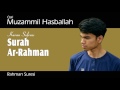 Muzammil Hasballah - Surah Ar-Rahman