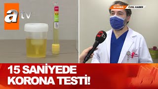 15 saniyede idrardan korona testi! - Atv Haber 5 Ocak 2021