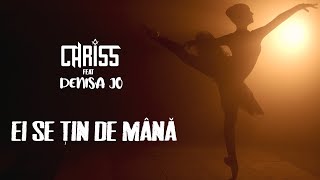 Chriss Feat Denisa Jo - Ei Se Tin De Mana | Official Video