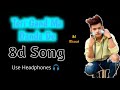 Teri Gand Me Danda De 8d Song/Audio | Abuse Hindi Song | 8d Bharat | Use Headphones 🎧