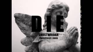 Watch Ghostwridah Die video