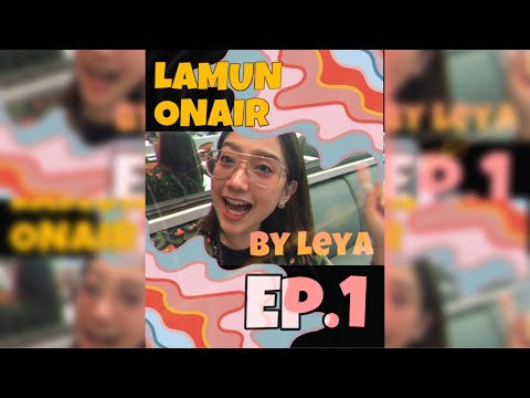บุฟเฟต์สุดคุ้ม | Mövenpick BDMS Wellness Resort Bangkok LAMUN ONAIR BY LEYA : EP.1