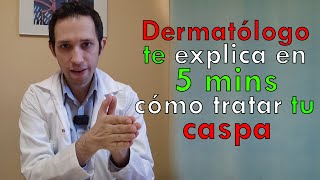 DERMATÓLOGO te cuenta en 5 MINUTOS como CONTROLAR tu CASPA