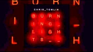 Watch Chris Tomlin Burning Lights video