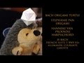Origami Turtle: Bach French Suite No. 5 BWV 816