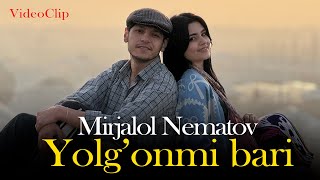 Mirjalol Nematov - Yolg'onmi Bari (Videoklip)
