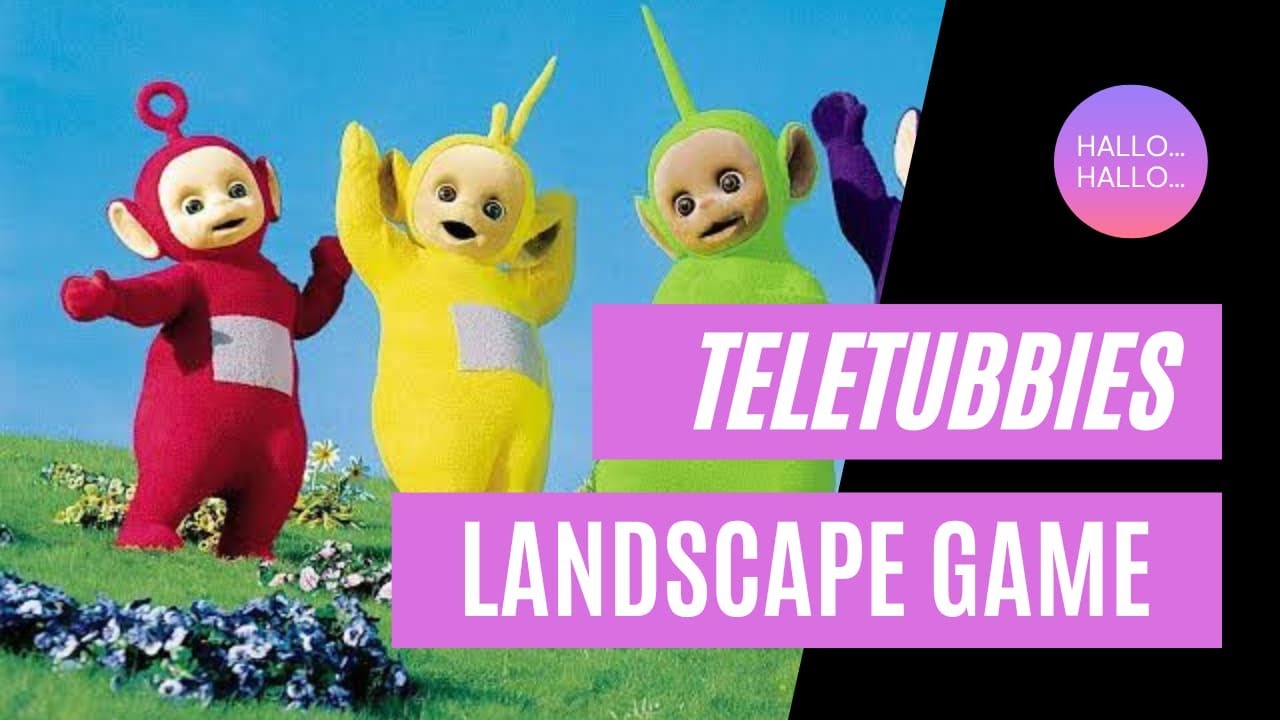 TELETUBBIES - TELETUBBIES LANDSCAPE - TELETUBBIES GAME - YouTube