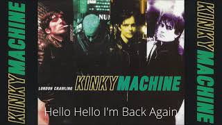 Watch Kinky Machine Hello Hello Im Back Again video