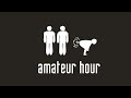 Amateur Hour Podcast 17