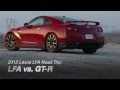2012 Lexus LFA Road Trip: LFA vs. GT-R