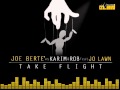 Joe Bertè Vs. Karim & Rob Feat. Jo Lawn "Take Flight" (Claw Records)