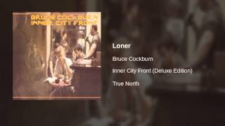 Watch Bruce Cockburn Loner video