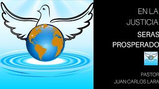 En La Justicia Seras Prosperado